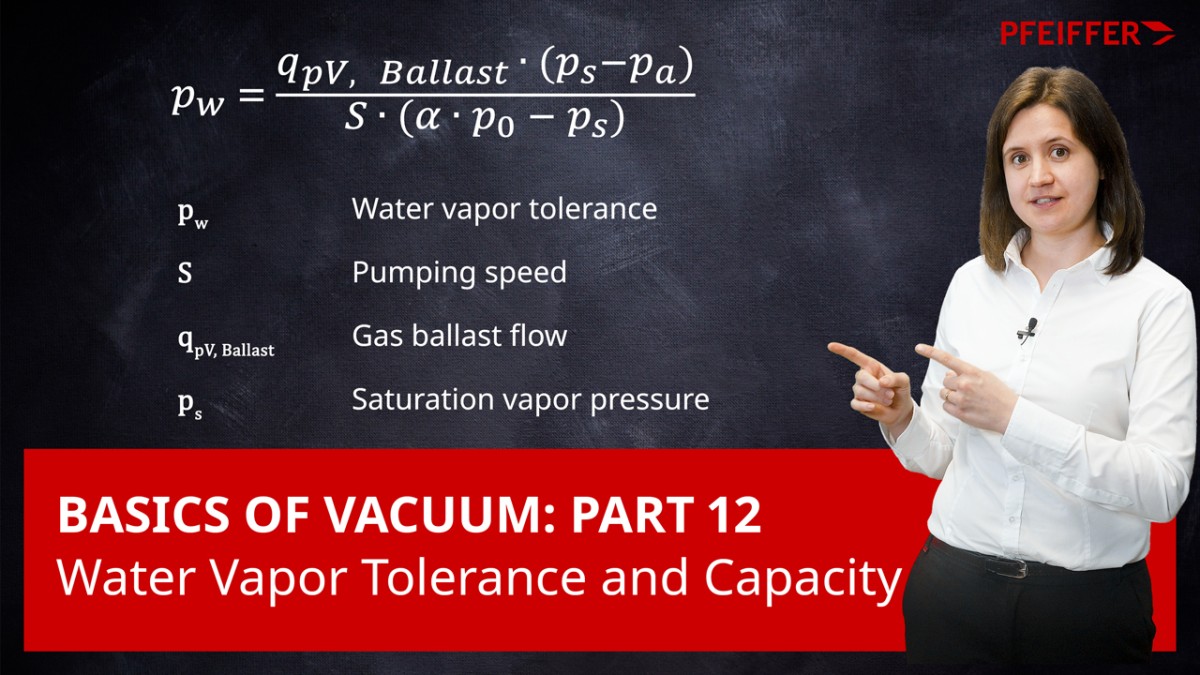 真空基础知识：第 12 部分 - 水蒸气耐受压力和抽除能力 | Pfeiffer Vacuum+Fab Solutions