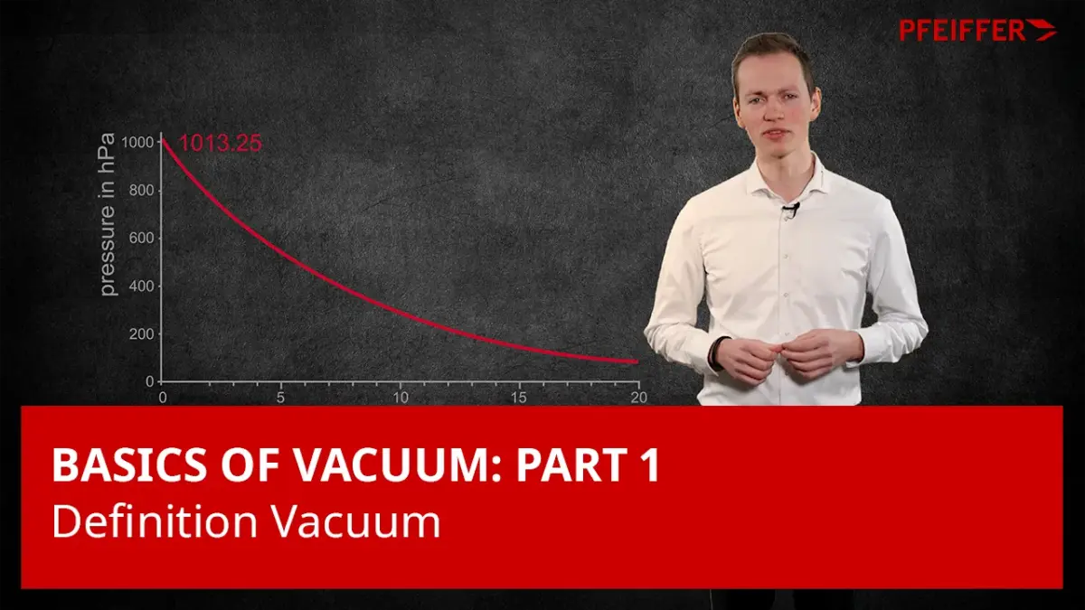 真空基础知识：第 1 部分 - 真空的定义 | Pfeiffer Vacuum+Fab Solutions