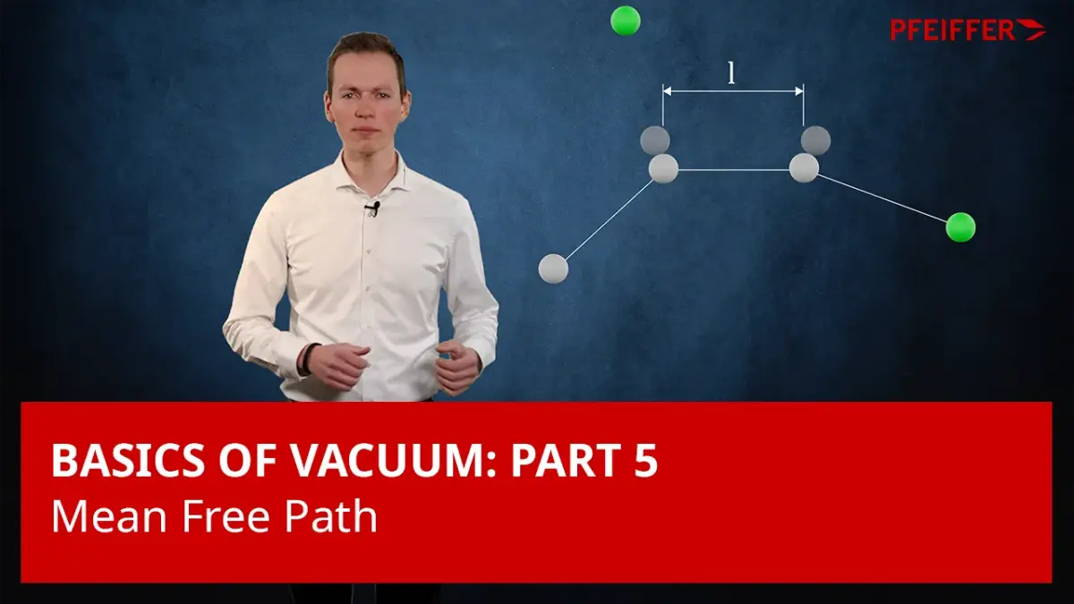 真空基础知识：第 5 部分 - 平均自由程 | Pfeiffer Vacuum+Fab Solutions